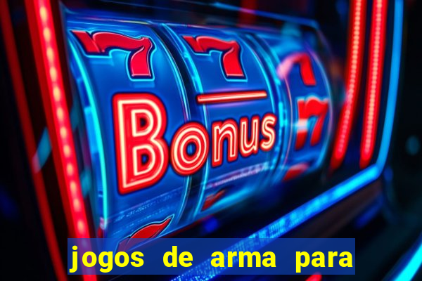 jogos de arma para pc fraco